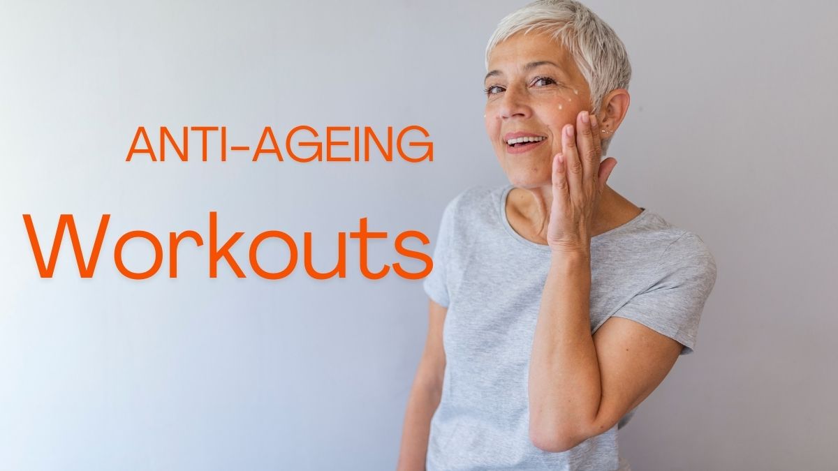 10 Best Anti-Ageing Workouts for Strength and Flexibility 1 anti-ageing workouts