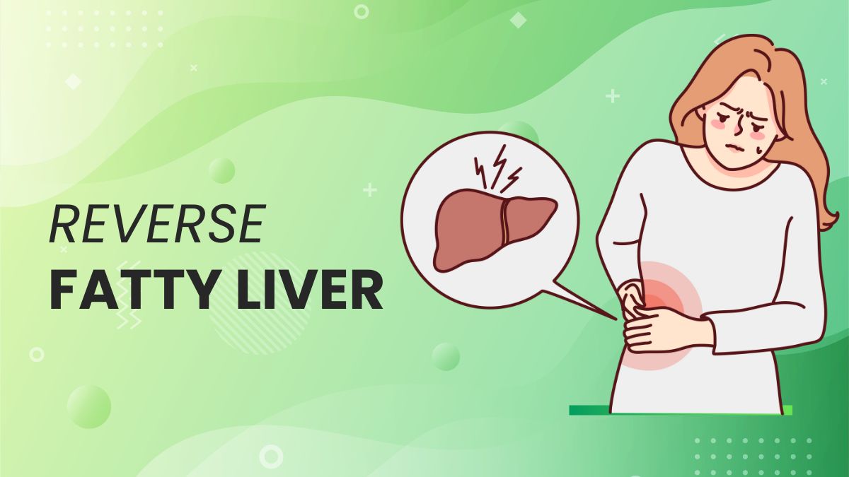 How to Reverse Fatty Liver in 8 Easy and Doable Steps 1 How to Reverse Fatty Liver in 8 Easy and Doable Steps