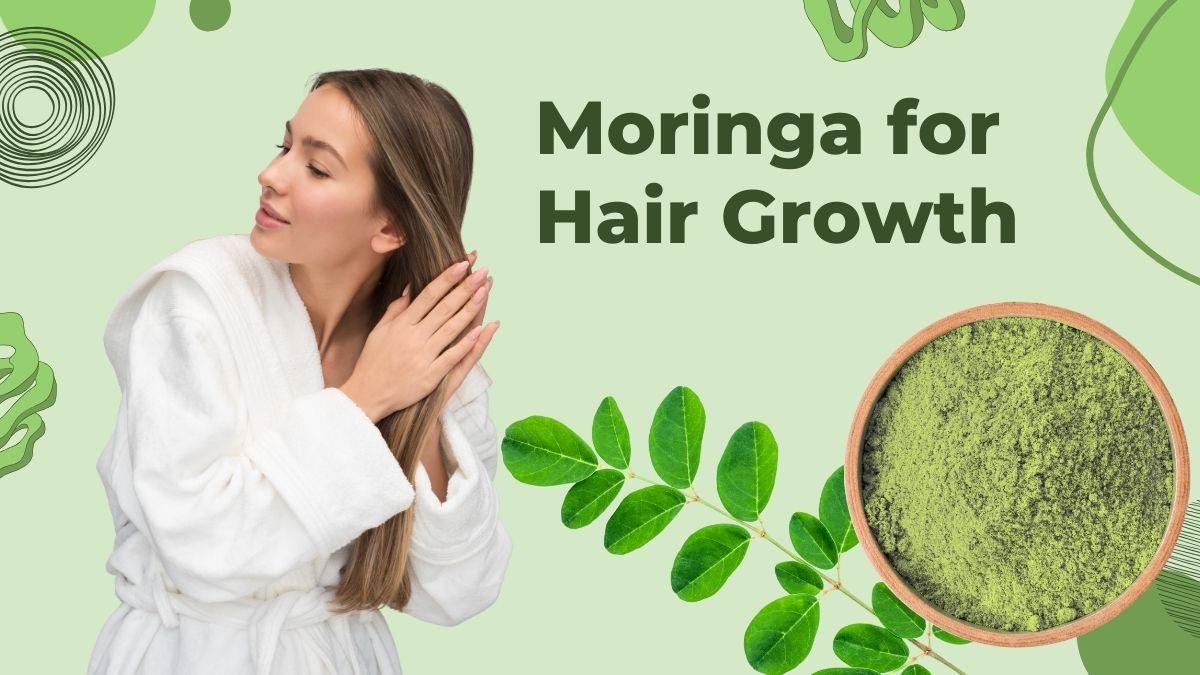 How to Consume Moringa for Hair Growth? 1 moringa for hair growth