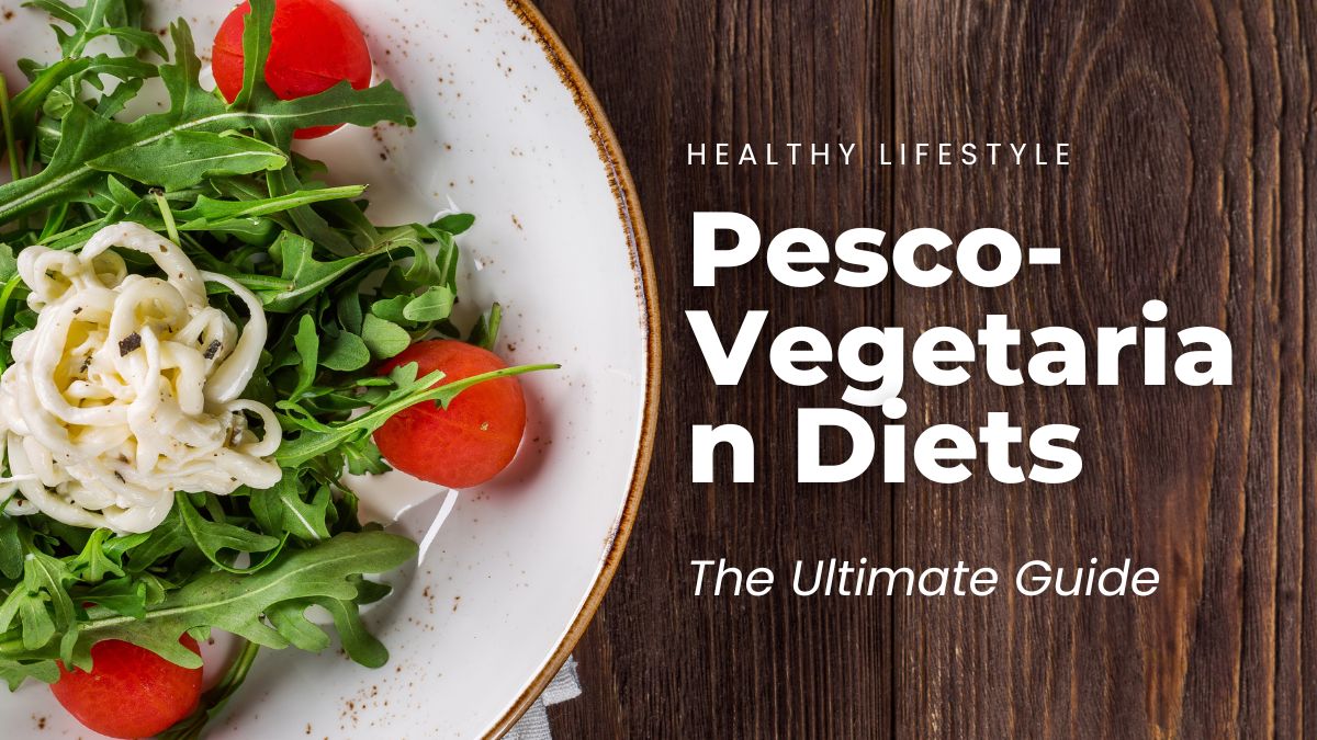Pesco-Vegetarian Diets Best for Reducing Risk of Death in Elderly 1 Pesco Vegetarian Diets