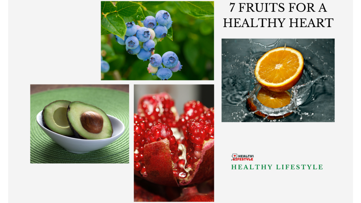 7 Fruits for a Healthy Heart 1 healthy heart