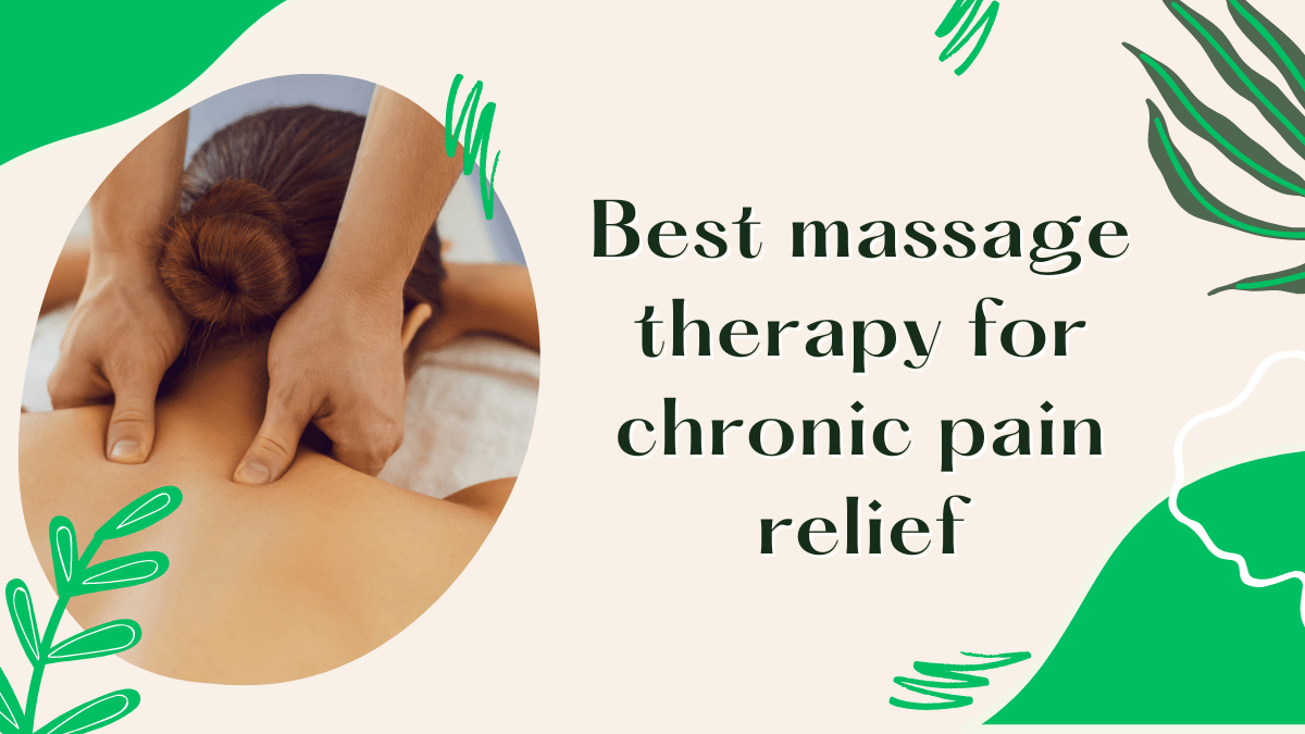 massage therapy for chronic pain relief