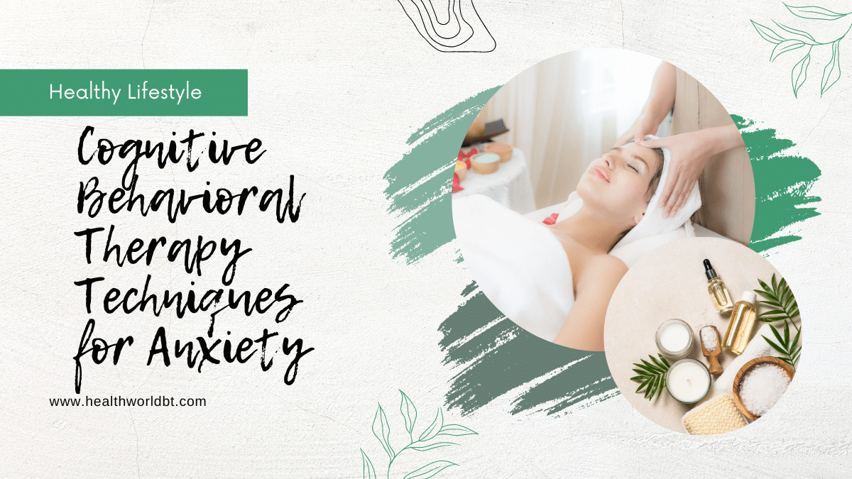 cognitive behavioral therapy techniques for anxiety