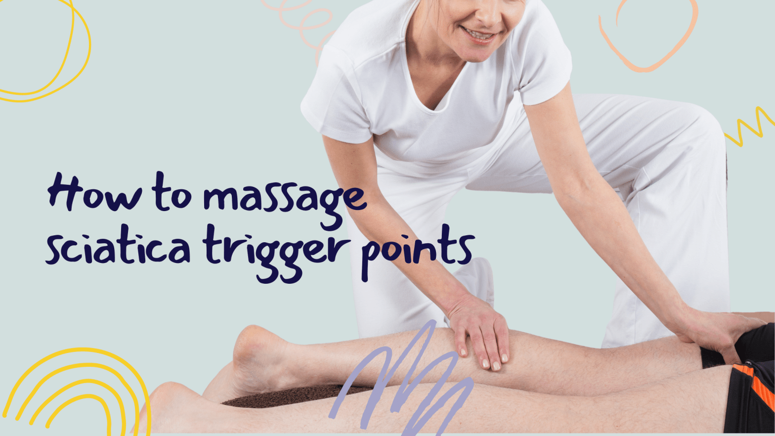 How To Massage Sciatica Trigger Points? 1 how to massage sciatica trigger points
