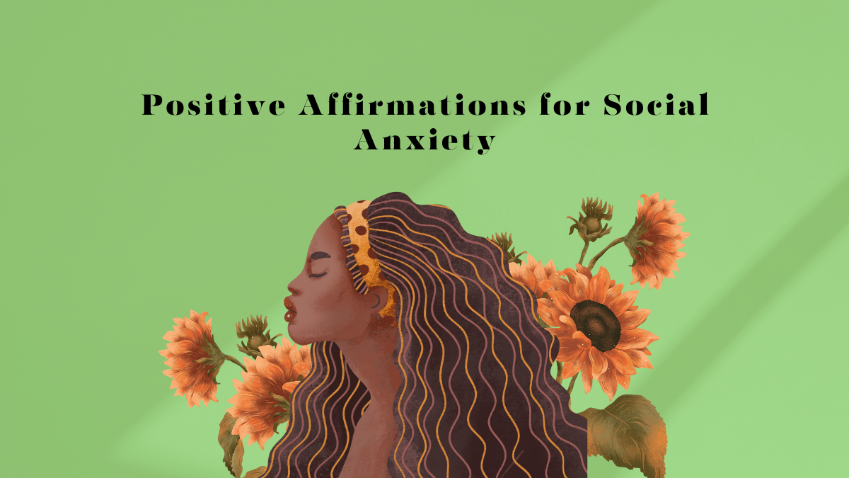 10 Powerful Positive Affirmations for Social Anxiety 1 positive affirmations for social anxiety